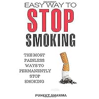 Easy Way To Stop Smoking: The most painless ways to permanently stop smoking