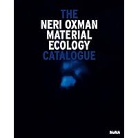 Neri Oxman: Material Ecology Neri Oxman: Material Ecology Paperback
