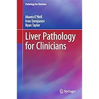 Liver Pathology for Clinicians Liver Pathology for Clinicians Paperback Kindle