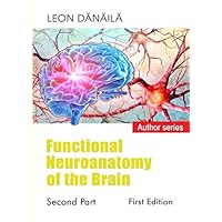 Functional Neuroanatomy of the Brain: Second Part