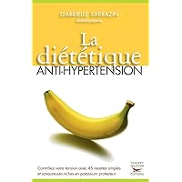 La diététique anti-hypertension La diététique anti-hypertension Mass Market Paperback