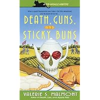 Death, Guns, and Sticky Buns (Tori Miracle Book 3) Death, Guns, and Sticky Buns (Tori Miracle Book 3) Kindle Mass Market Paperback