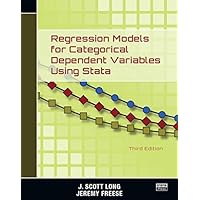 Regression Models for Categorical Dependent Variables Using Stata, Third Edition Regression Models for Categorical Dependent Variables Using Stata, Third Edition Paperback Kindle