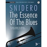 The Essence of the Blues -- Trombone: 10 Great Etudes for Playing and Improvising on the Blues, Book & CD (Advance Music) The Essence of the Blues -- Trombone: 10 Great Etudes for Playing and Improvising on the Blues, Book & CD (Advance Music) Paperback