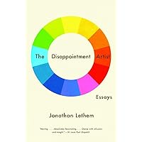 The Disappointment Artist: Essays The Disappointment Artist: Essays Paperback Kindle Audible Audiobook Hardcover Audio CD