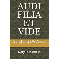 AUDI FILIA ET VIDE (Spanish Edition) AUDI FILIA ET VIDE (Spanish Edition) Paperback Kindle