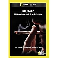Drugged: Marijuana, Cocaine, and Ecstasy Drugged: Marijuana, Cocaine, and Ecstasy DVD