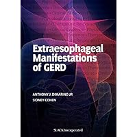 Extraesophageal Manifestations of GERD Extraesophageal Manifestations of GERD Kindle Paperback