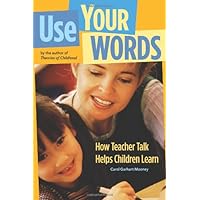 Use Your Words: How Teacher Talk Helps Children Learn (NONE) Use Your Words: How Teacher Talk Helps Children Learn (NONE) Paperback