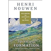 Spiritual Formation: Following the Movements of the Spirit Spiritual Formation: Following the Movements of the Spirit Paperback Audible Audiobook Kindle Hardcover