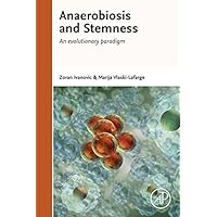 Anaerobiosis and Stemness: An Evolutionary Paradigm for Therapeutic Applications Anaerobiosis and Stemness: An Evolutionary Paradigm for Therapeutic Applications Kindle Hardcover