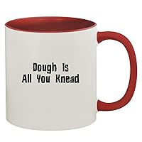 Dough Is All You Knead - 11oz Ceramic Colored Inside & Handle Coffee Mug, Red
