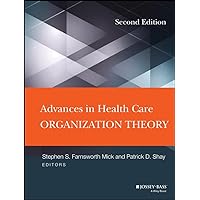 Advances in Health Care Organization Theory Advances in Health Care Organization Theory Hardcover Kindle