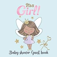 Baby Shower It's a Girl Guest Book: Cute Giraffe and Floral Interior Animal Woodland Theme | for Baby Girl with Sign In for Guests | Gift Log with ... | Advice for Parents | Wishes for Baby
