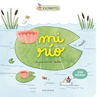 Mi rio (Escondites) (Spanish Edition)