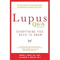 Lupus Q&A Revised and Updated, 3rd edition: Everything You Need to Know Lupus Q&A Revised and Updated, 3rd edition: Everything You Need to Know Paperback Kindle