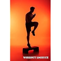 Workout logbuch: Fitness Notizbuch für Frauen & Männer, Gym Training Logbuch, 120 Seiten. (German Edition)