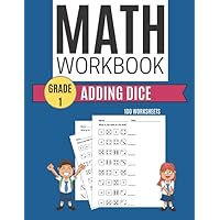 Math Workbook ADDING DICE 100 Worksheets Grade 1