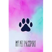My Pet Passport Cat and dog: Pet Health & Vaccine Track Journal Notebook for Record Book For Pet Owner Dogs Mom or Cat Mom, Puppies Health Log Book ... Reminder (Travel Passport size 4x6 inches)