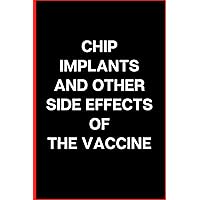 Chip Implants And Other Side Effects Of The Vaccine Notebook: Sarcastic Notebook / Gag Gift Ideas For Office Work Friend Adults / Funny Sarcasm Quote ... Funny Saying / 120 Blank Pages / 6x9 Inches