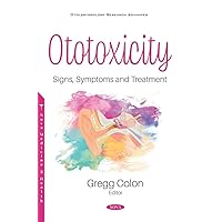 Ototoxicity (Signs, Symptoms and Treatment)