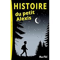 Histoire du petit Alexis (French Edition) Histoire du petit Alexis (French Edition) Kindle Paperback Audible Audiobook