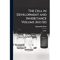 The Cell in Development and Inheritance Volume 2nd Ed: 2nd ed. The Cell in Development and Inheritance Volume 2nd Ed: 2nd ed. Paperback Hardcover