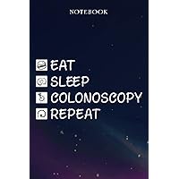Colonoscopy Retirement Gifts for Men Women Coworker - Eat Sleep Colonoscopy Repeat: Gifts for Men - Funny Happy Retirement Gifts Ideas for Him - Lined Journal Notebook,Hour
