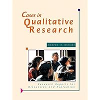 Cases in Qualitative Research: Research Reports for Discussion and Evaluation Cases in Qualitative Research: Research Reports for Discussion and Evaluation Kindle Paperback