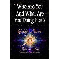 Who Are You and What Are You Doing Here? Who Are You and What Are You Doing Here? Paperback