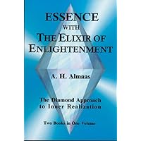 Essence With the Elixir of Enlightenment: The Diamond Approach to Inner Realization Essence With the Elixir of Enlightenment: The Diamond Approach to Inner Realization Paperback Kindle