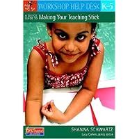 A Quick Guide to Making Your Teaching Stick, K-5 (Workshop Help Desk) A Quick Guide to Making Your Teaching Stick, K-5 (Workshop Help Desk) Paperback