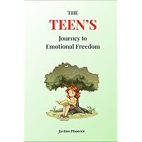 Feel, Deal, Reveal: The Teen’s Journey to Emotional Freedom: Exploring and Transforming Your Inner World through Games, Mindfulness and Self-Discovery
