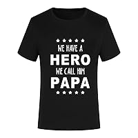 We Have A Hero We Call Him Papa Mens Shirt Tee Shirt