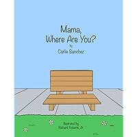 Mama, Where Are You? Mama, Where Are You? Paperback