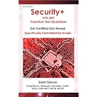 CompTIA Security+ SY0-301 Practice Test Questions (Get Certified Get Ahead) CompTIA Security+ SY0-301 Practice Test Questions (Get Certified Get Ahead) Kindle Paperback