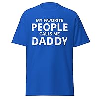 My Favorite People Calls Me Daddy T-Shirt | Funny t-Shirt for Men