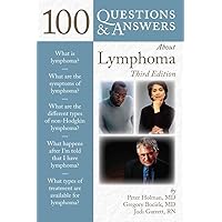 100 Questions & Answers About Lymphoma 100 Questions & Answers About Lymphoma Paperback Kindle