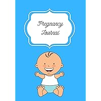 Pregnancy Journal: Diary to complete throughout your pregnancy | Pregnancy Book, Pregnancy Journal and Pregnancy Album | Pregnancy Announcement | Woman Pregnancy Gift | 100 pages, 7 by 10 