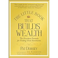 The Little Book That Builds Wealth: The Knockout Formula for Finding Great Investments (Little Books. Big Profits 12) The Little Book That Builds Wealth: The Knockout Formula for Finding Great Investments (Little Books. Big Profits 12) Hardcover Kindle Audible Audiobook Paperback