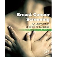 Breast Cancer Screening: Making Sense of Complex and Evolving Evidence Breast Cancer Screening: Making Sense of Complex and Evolving Evidence Kindle Hardcover