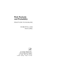 Real Analysis and Probability: Solutions to Problems (Probability and Mathematical Statistics Ser.) Real Analysis and Probability: Solutions to Problems (Probability and Mathematical Statistics Ser.) eTextbook Hardcover Paperback