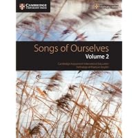 Songs of Ourselves: Volume 2: Cambridge Assessment International Education Anthology of Poetry in English (Cambridge International IGCSE)