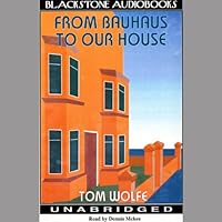 From Bauhaus to Our House From Bauhaus to Our House Audible Audiobook Kindle Hardcover Paperback Audio, Cassette