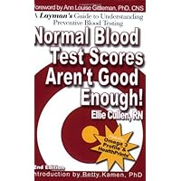 Normal Blood Test Scores Aren't Good Enough! Normal Blood Test Scores Aren't Good Enough! Paperback