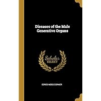 Diseases of the Male Generative Organs Diseases of the Male Generative Organs Hardcover Paperback