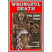 Wrongful Death: The AIDS Trial Wrongful Death: The AIDS Trial Kindle Paperback Mass Market Paperback Audio CD