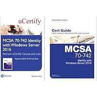 MCSA 70-742 Identity with Windows Server 2016 Pearson uCertify Course and Labs and Textbook Bundle (Certification Guide)