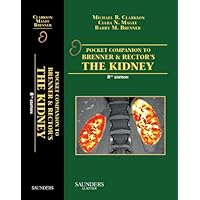 Pocket Companion to Brenner and Rector's The Kidney Pocket Companion to Brenner and Rector's The Kidney Kindle Paperback