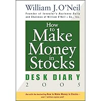 How to Make Money in Stocks: Desk Diary 2005 How to Make Money in Stocks: Desk Diary 2005 Spiral-bound